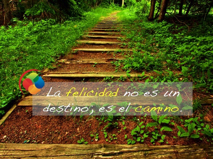 La felicidad no es un destino; es el camino